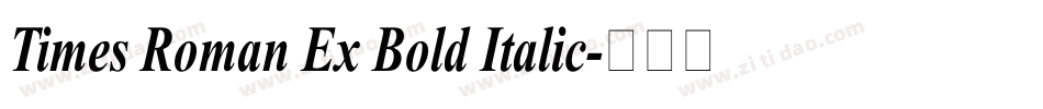 Times Roman Ex Bold Italic字体转换